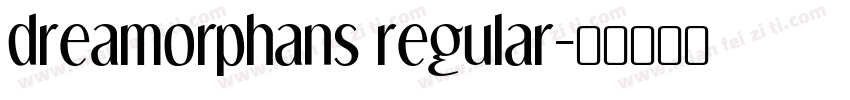 dreamorphans regular字体转换